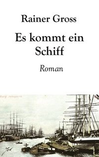 Abbildung von: Es kommt ein Schiff - BoD - Books on Demand