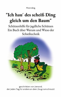 Abbildung von: "Ich hau´ des scheiß Ding gleich um den Baum" - BoD - Books on Demand