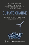 Cover: Climate Change - Handbook of the Anthropocene in Latin America III - Bielefeld University Press ein Imprint des transcript Verlags