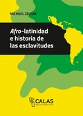 Cover: Afro-latinidad e historia de las esclavitudes - Bielefeld University Press ein Imprint des transcript Verlags