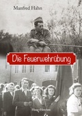 Cover: Die Feuerwehr&uuml;bung - Haag + Herchen
