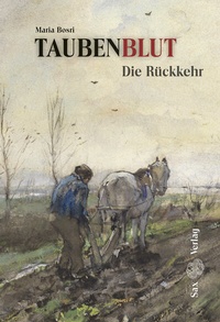 Abbildung von: Taubenblut. Die Rückkehr (Band 2) - Sax-Verlag