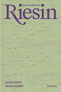 Enlarge image Cover: Die Anrufung der Riesin - starfruit publications