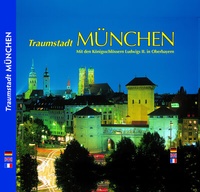 Abbildung von: Traumstadt MÜNCHEN - ZIETHEN VERLAG GmbH