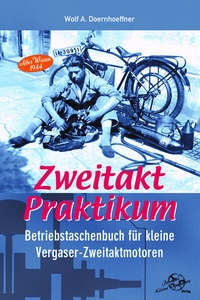 Abbildung von: Zweitakt-Praktikum Betriebstaschenbuch für kleine Zweitakt-Otto-Motoren - Kleine Vennekate, J