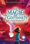 Cover: Die Magie der 7 G&ouml;ttinnen (Band 2) - Der letzte Mondstein (Rick Riordan Presents) - KARIBU