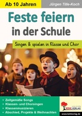 Cover: Feste feiern in der Schule - KOHL VERLAG Der Verlag mit dem Baum