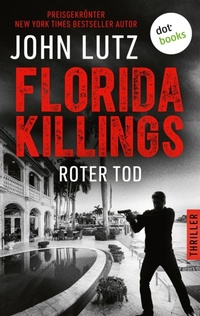Bild vergrößern Bild: Florida Killings: Roter Tod - dotbooks