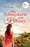 Cover: Die Schwestern von Killiney - oder: Gleich hinter Wolke 7 - dotbooks