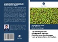 Cover: Technologischer Rueckstand bei der Einfuehrung des Anbaus von gruenem Gras in Indien - Verlag Unser Wissen
