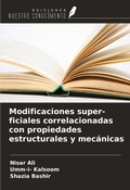 Cover: Modificaciones super- ficiales correlacionadas con propiedades estructurales y mec&aacute;nicas - Ediciones Nuestro Conocimiento