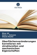 Cover: Oberflaechenveraenderungen korrelieren mit strukturellen und mechanischen Eigenschaften - Verlag Unser Wissen