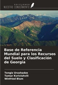 Cover: Base de Referencia Mundial para los Recursos del Suelo y Clasificaci&oacute;n de Georgia - Ediciones Nuestro Conocimiento