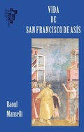 Cover: Vida de san Francisco de As&iacute;s - Ediciones Franciscanas Arantzazu