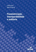 Cover: Parametriza&ccedil;&atilde;o, interoperabilidade e auditoria - Editora Senac S&atilde;o Paulo