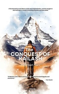 Cover: The Conquest of Kailash - Ukiyoto Publishing