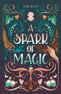 Cover: A Spark of Magic - Tari Riley