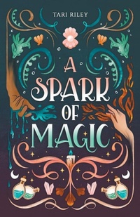 Enlarge image Cover: A Spark of Magic - Tari Riley