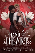 Cover: The Hand and the Heart (The Book of All Things, #8) - Sarah M. Cradit