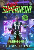 Cover: Fake Comic: A Superhero Comedy Adventure (Fake Superhero, #2) - Secret Identity Books