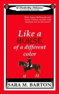 Cover: Like A Horse Of A Different Color - Sara Barton