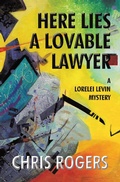 Cover: Here Lies a Lovable Lawyer - Xlibris Us