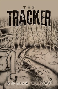 Enlarge image Cover: The Tracker - AUTHORHOUSE