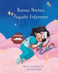 Cover: Buenas Noches, Pequeno Enfermero - Ad Astra Media, LLC