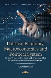 Bild vergrößern Bild: Political Economy, Macroeconomics and Political System: General Theory and its Meaning in the Geopolitical Perspective on the Coronavirus Pandemic - Nova Science Publishers Inc