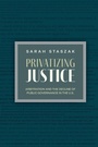 Cover: Privatizing Justice - OUP eBook