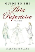 Cover: Guide to the Aria Repertoire, Volume II - Indiana University Press