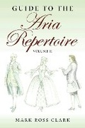 Cover: Guide to the Aria Repertoire, Volume II - Indiana University Press