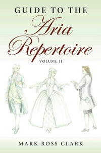 Abbildung von: Guide to the Aria Repertoire, Volume II - Indiana University Press