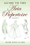 Cover: Guide to the Aria Repertoire, Volume II - Indiana University Press