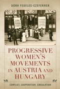 Cover: Progressive Women's Movements in Austria and Hungary - Indiana University Press