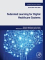 Cover: Federated Learning for Digital Healthcare Systems - Academic Press