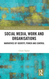 Abbildung von: Social Media, Work and Organisations - Routledge