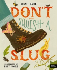 Abbildung von: Don't Squish a Slug - Words & Pictures