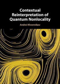 Enlarge image Cover: Contextual Reinterpretation of Quantum Nonlocality - Cambridge University Press
