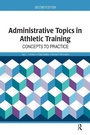 Cover: Administrative Topics in Athletic Training - Routledge