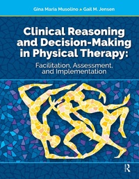 Abbildung von: Clinical Reasoning and Decision Making in Physical Therapy - Routledge