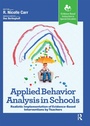 Cover: Applied Behavior Analysis in Schools - Routledge