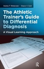 Cover: The Athletic Trainer's Guide to Differential Diagnosis - Routledge