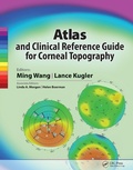 Cover: Atlas and Clinical Reference Guide for Corneal Topography - CRC Press