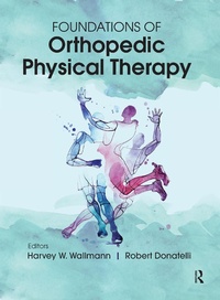 Abbildung von: Foundations of Orthopedic Physical Therapy - Routledge