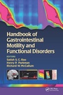 Cover: Handbook of Gastrointestinal Motility and Functional Disorders - CRC Press