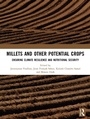 Cover: Millets and Other Potential Crops - CRC Press