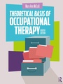 Cover: Theoretical Basis of Occupational Therapy - Routledge