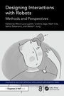 Cover: Designing Interactions with Robots - Chapman and Hall