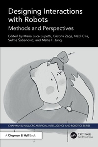 Enlarge image Cover: Designing Interactions with Robots - Chapman & Hall/CRC